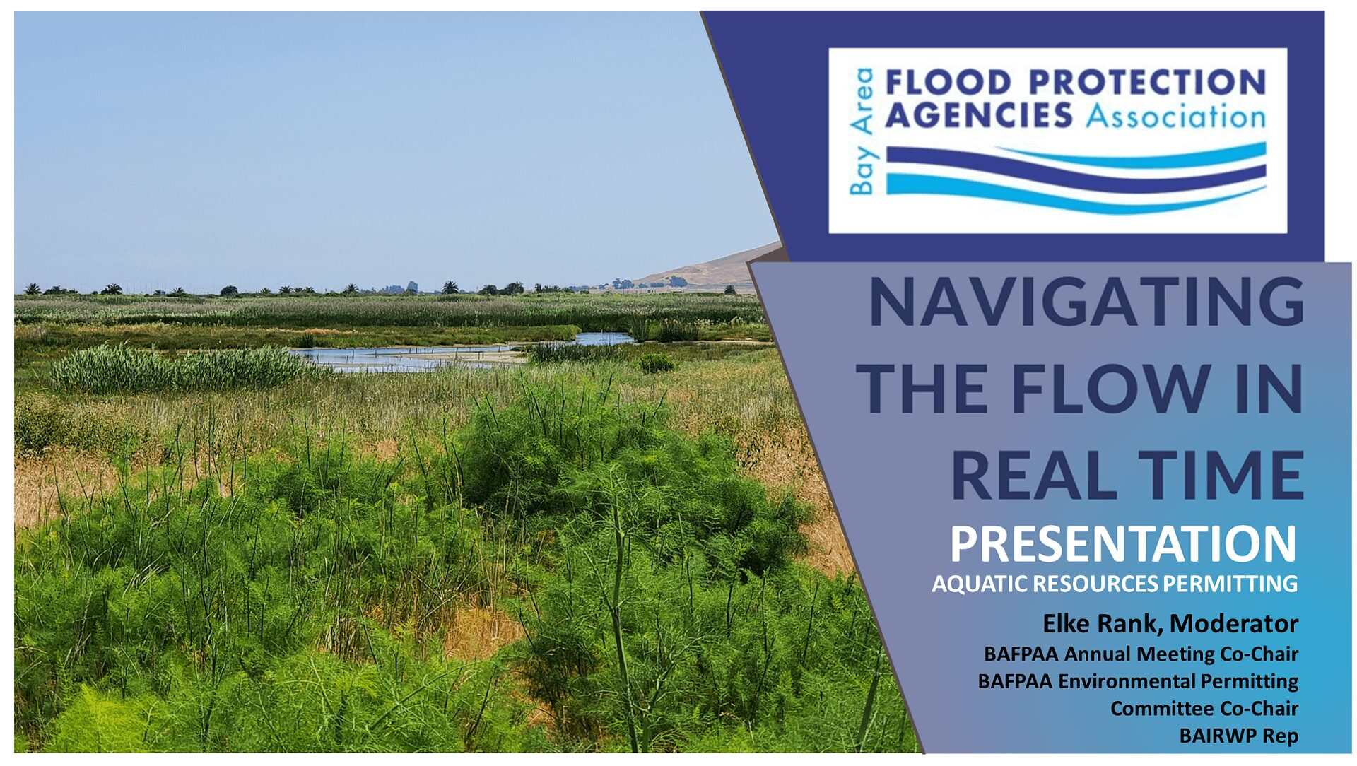 Presentation: Aquatic Resources Permitting<br />Moderator: Elke Rank, Senior Water Resources Planner,<br />Zone 7 Water Agency, Livermore<br />
